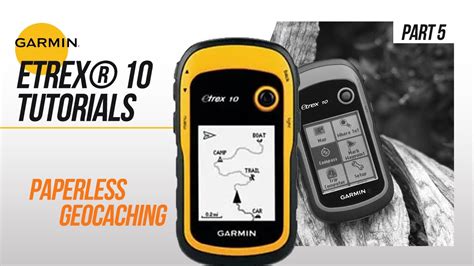 Garmin® eTrex 10 | Tutorials - Paperless Geocaching - YouTube