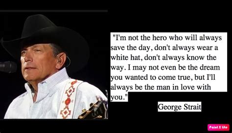 36 Inspirational George Strait Quotes - NSF News and Magazine