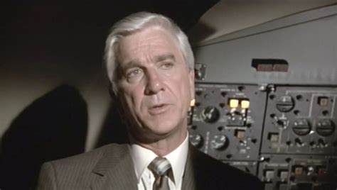 Leslie Nielsen Airplane Quotes. QuotesGram