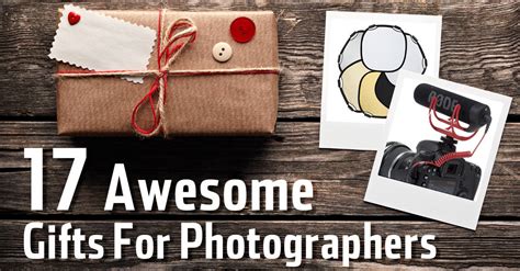 17 Awesome Gifts For Photographers