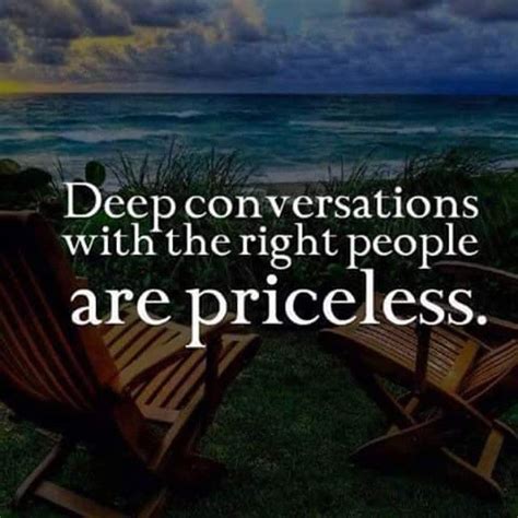 Deep Conversations With The Right People Are Priceless Pictures, Photos, and Images for Facebook ...