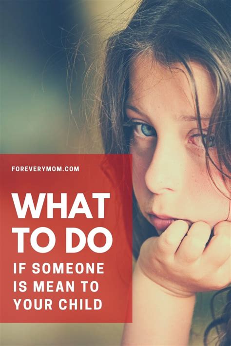 What to Do When Someone Is Mean to Your Child | Encouraging quotes for kids, Child bullying ...