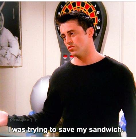 Friends - Joey: "I was trying to save my sandwich." | #FRIENDS ...