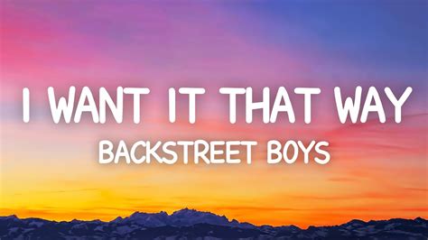 Backstreet Boys - I Want It That Way (Lyrics) - YouTube Music