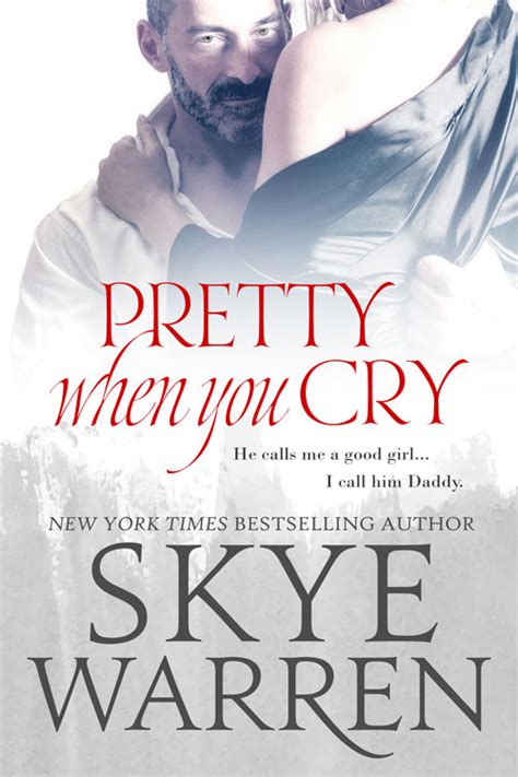 Pretty When You Cry – Skye Warren