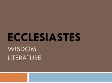 PPT - ECCLESIASTES WISDOM LITERATURE PowerPoint Presentation, free download - ID:2249816