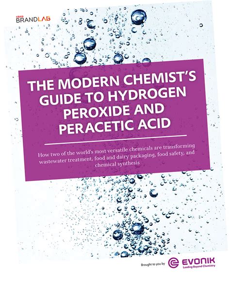 The Modern Chemist’s Guide to Hydrogen Peroxide and Peracetic Acid