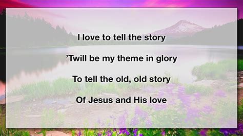 I Love To Tell The Story 3 (With Lyrics) - YouTube