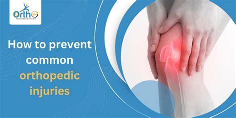 The Top 5 Ways to Prevent Common Orthopedic Injuries - Ortho 360