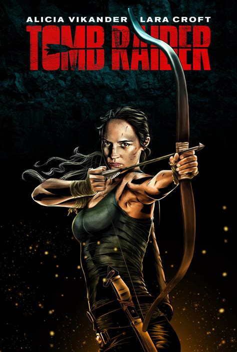 Tomb Raider Movie 2018 Poster 02 by ochie4 on DeviantArt