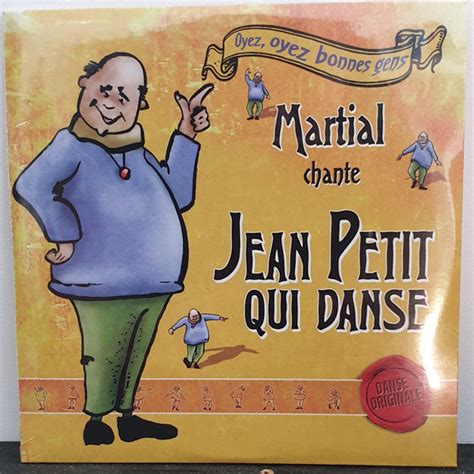 Martial - Jean Petit Qui Danse (2005, CD) | Discogs