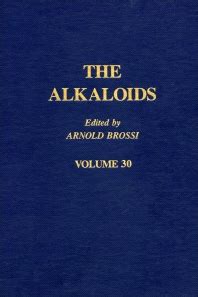 The Alkaloids: Chemistry and Pharmacology, Volume 30 - 1st Edition ...