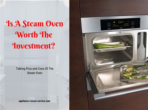 Why Should I Purchase A Steam Oven? — Appliance Rescue Service