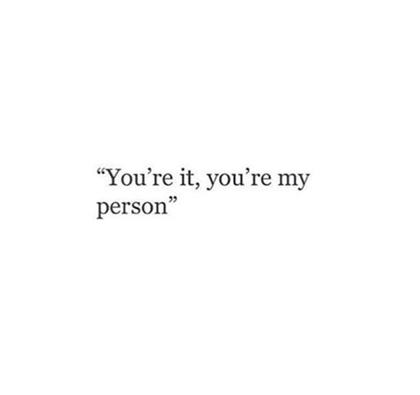 My person. | Youre my person quote, Youre my favorite person, Humanity ...