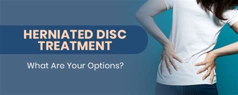 Herniated Disc Treatment: What Are Your Options?