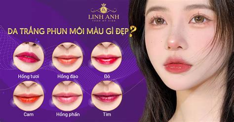 Da trắng phun môi màu gì đẹp? 9+ màu môi đẹp nhất