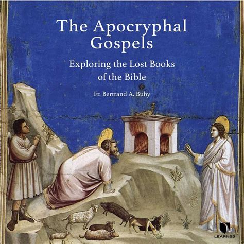 The Apocryphal Gospels: Exploring the Lost Books of the Bible | LEARN25