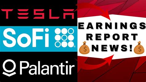 Sofi Earnings Report Forecast! Tesla Earnings Report News! Palantir ...