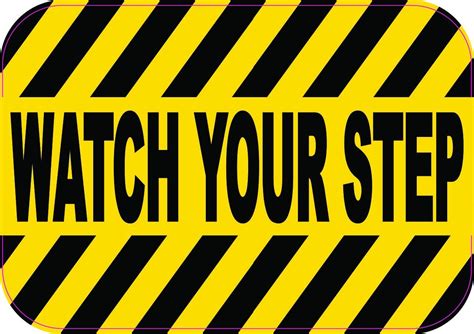 3in x 4.25in Watch Your Step Bumper Sticker Sign Vinyl Decal Window ...