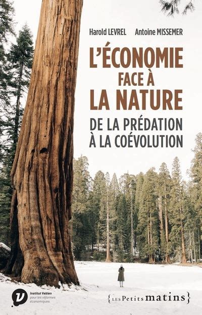 L'économie face à la nature - De la prédation à la coévolution - broché ...