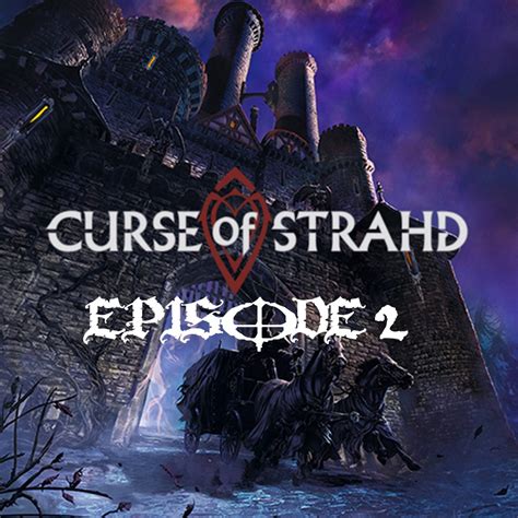 Curse of Strahd – Episode 2 – Arvan Eleron