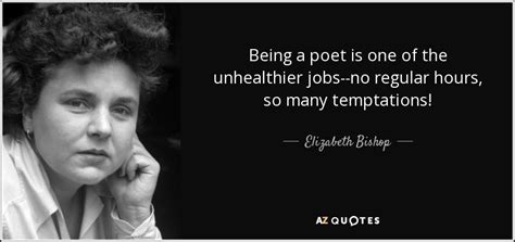 TOP 25 QUOTES BY ELIZABETH BISHOP | A-Z Quotes