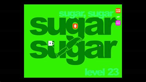 Sugar, Sugar - Full Gameplay Walkthrough - YouTube