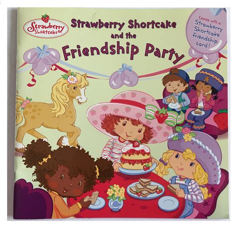 Strawberry Shortcake and the Friendship Party Paperback Book with Frie ...