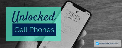 Unlocked Cell Phones in 2022 - MoneySavingPro