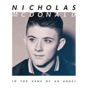 In the Arms Of an Angel Lyrics – Nicholas McDonald | In the Arms of an ...