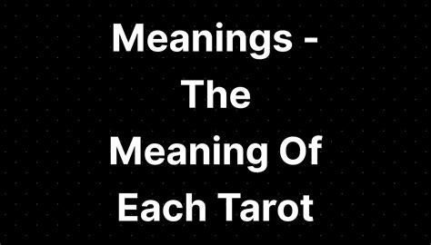 Tarot Card Meanings - The Meaning Of Each Tarot Cards
