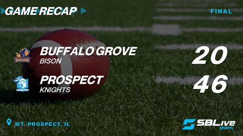 Buffalo Grove vs Prospect Football - Oct 27, 2023 - scorebooklive.com