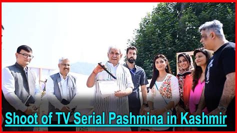 Shoot of TV Serial Pashmina in Kashmir - YouTube