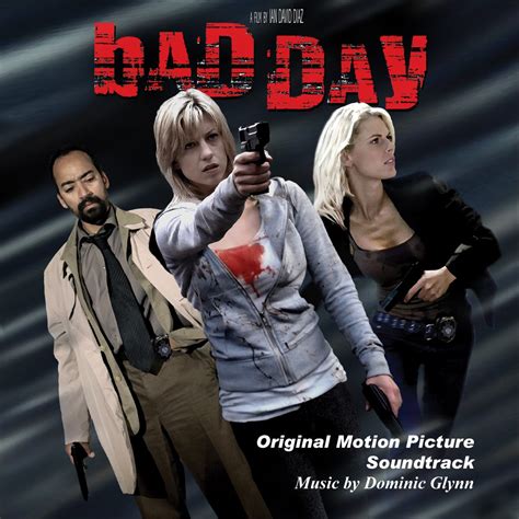 ‎Bad Day: Original Motion Picture Soundtrack de Dominic Glynn en Apple ...