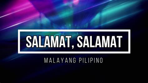 "Salamat, Salamat" Song Lyrics (Malayang Pilipino) - YouTube