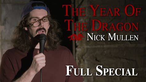 Nick Mullen: The Year of the Dragon - FULL SPECIAL - YouTube