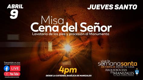 Jueves Santo Misa de la Cena del Señor, lavatorio de los pies y procesión al Monumento - YouTube