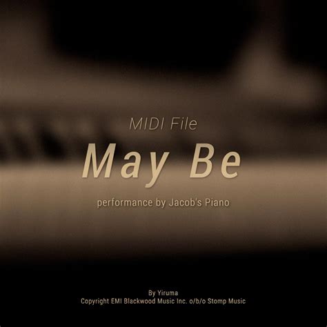 May Be (MIDI) - Jacob's Piano