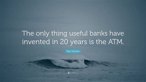 Top 15 Paul Volcker Quotes (2025 Update) - QuoteFancy