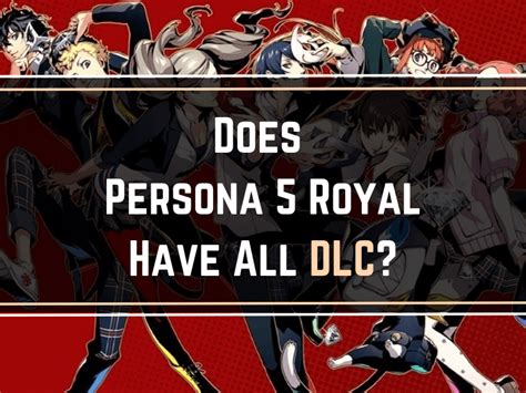 Does Persona 5 Royal Have All DLC? | P5RFC