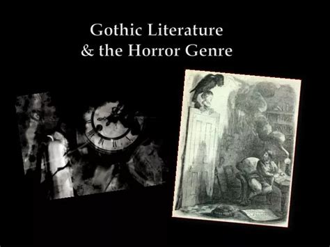 PPT - Gothic Literature & the Horror Genre PowerPoint Presentation - ID:2160477