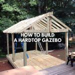 How to Build a Hardtop Gazebo from Scratch (10 Steps)