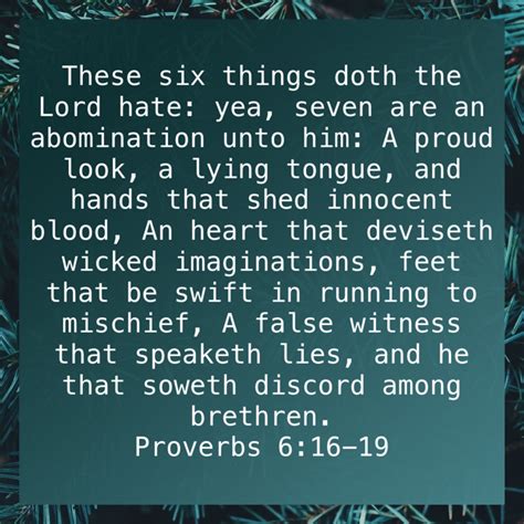 Proverbs 6 16 19 these six things doth the lord hate yea seven are an abomination unto him a ...