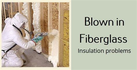 3 Blown In Fiberglass Insulation Problems Including Its Health Risks