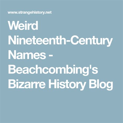 Weird Nineteenth-Century Names - Beachcombing's Bizarre History Blog | Names, History, Blog