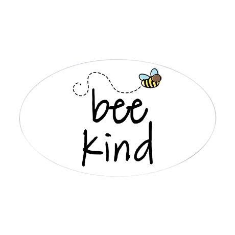 Be Kind Garden Bee Oval Decal on CafePress.com Awesome Art, Cool Art, Bug Crafts, Bee Art, Car ...