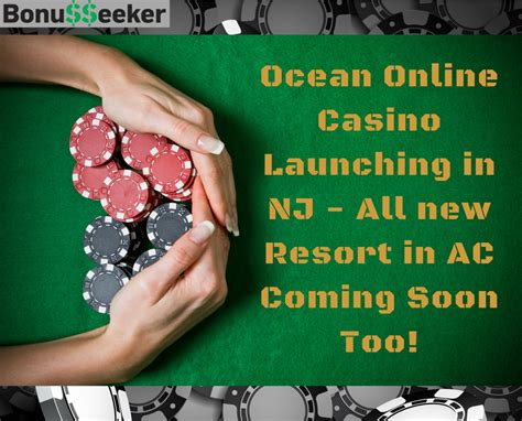 Ocean Online Casino Launching in NJ - Best Online Casino Bonuses & Promos - BonusSeeker