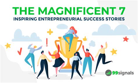 The Magnificent 7: Inspiring Entrepreneurial Success Stories