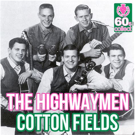 ‎Cotton Fields (Remastered) - Single by The Highwaymen on Apple Music