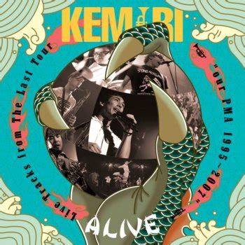 Alive - Live Tracks from the Last Tour "Our PMA 1995-2007" by Kemuri album lyrics | Musixmatch